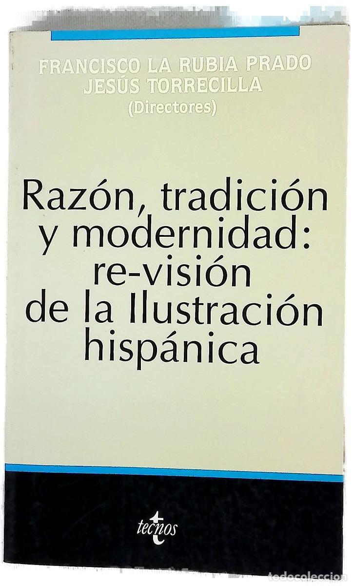 B&uuml;cher: Raz&oacute;n, tradici&oacute;n y modernidad: re-visi&oacute;n de la ilustraci&oacute;n hisp&aacute;nica
