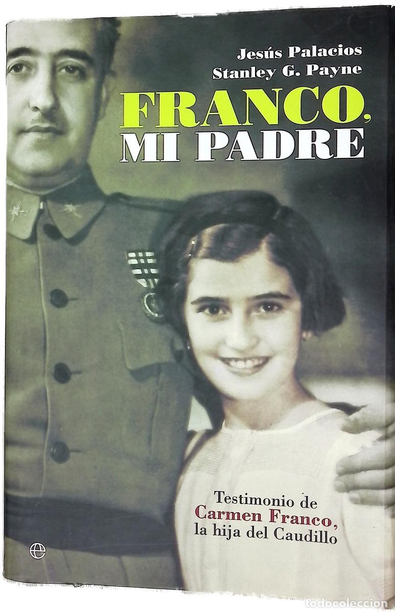 Libros: Franco, mi padre testimonio de Carmen Franco, la hija del Caudillo