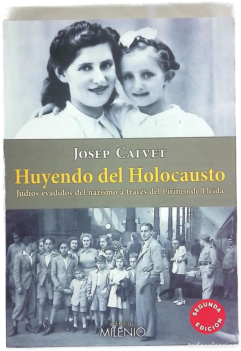 Libri di seconda mano: Huyendo del Holocausto : Jud&iacute;os evadidos del nazismo a trav&eacute;s del Pirineo de Lleida