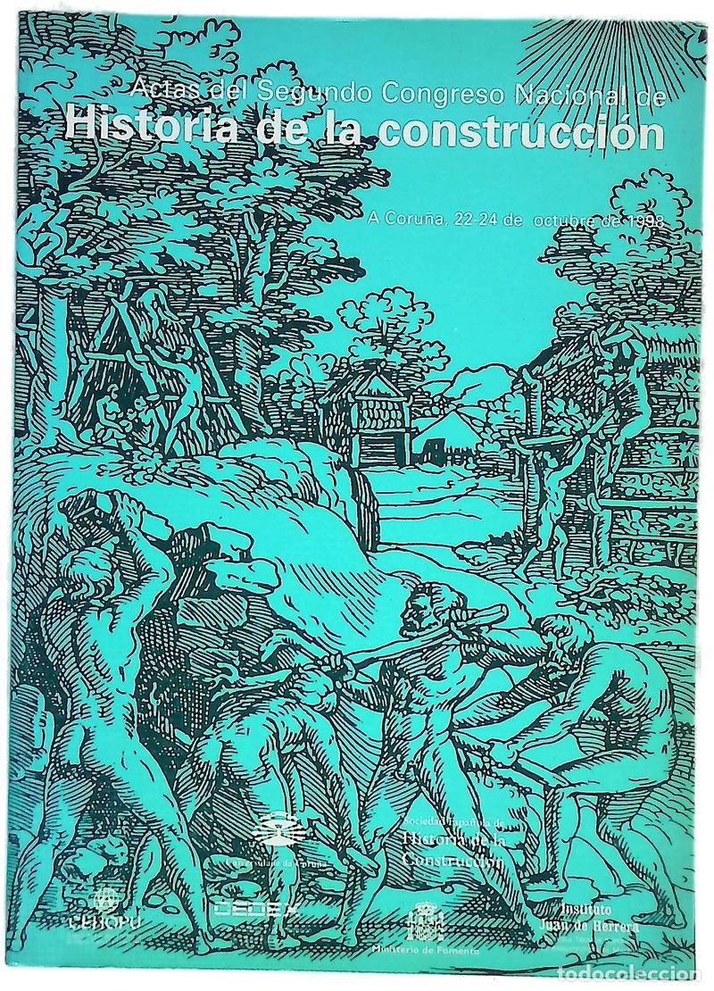 Libri di seconda mano: Actas del Segundo Congreso Nacional de Historia de la Construcci&oacute;n A Coru&ntilde;a, 22-24 de octubre de ...