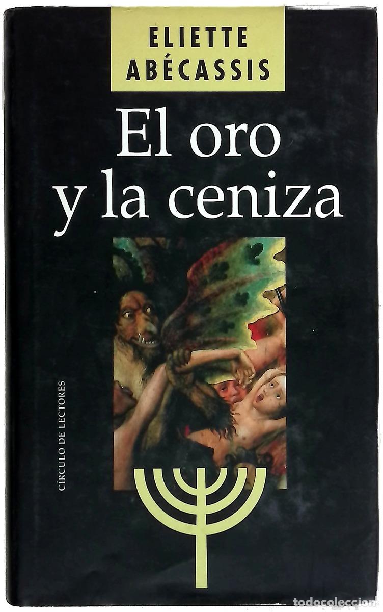 Libri di seconda mano: El oro y la ceniza - Ab&eacute;cassis, &Eacute;liette