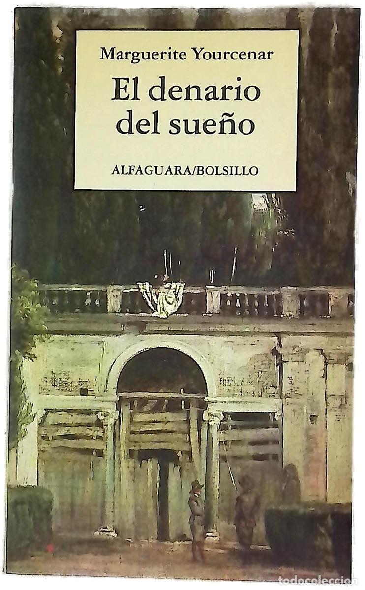 Libri di seconda mano: El denario del sue&ntilde;o - Yourcenar, Marguerite