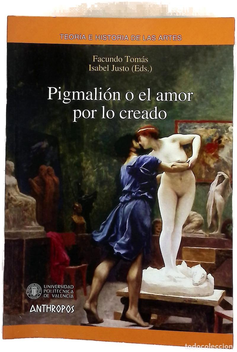 Libri di seconda mano: Pigmali&oacute;n o el amor por lo creado