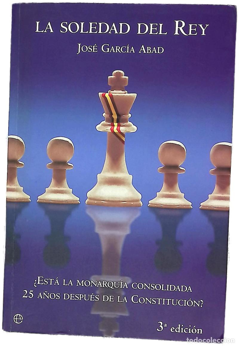 Livres: La soledad del rey &iquest;est&aacute; la monarqu&iacute;a consolidada 25 a&ntilde;os despu&eacute;s de la Constituci&oacute;n?