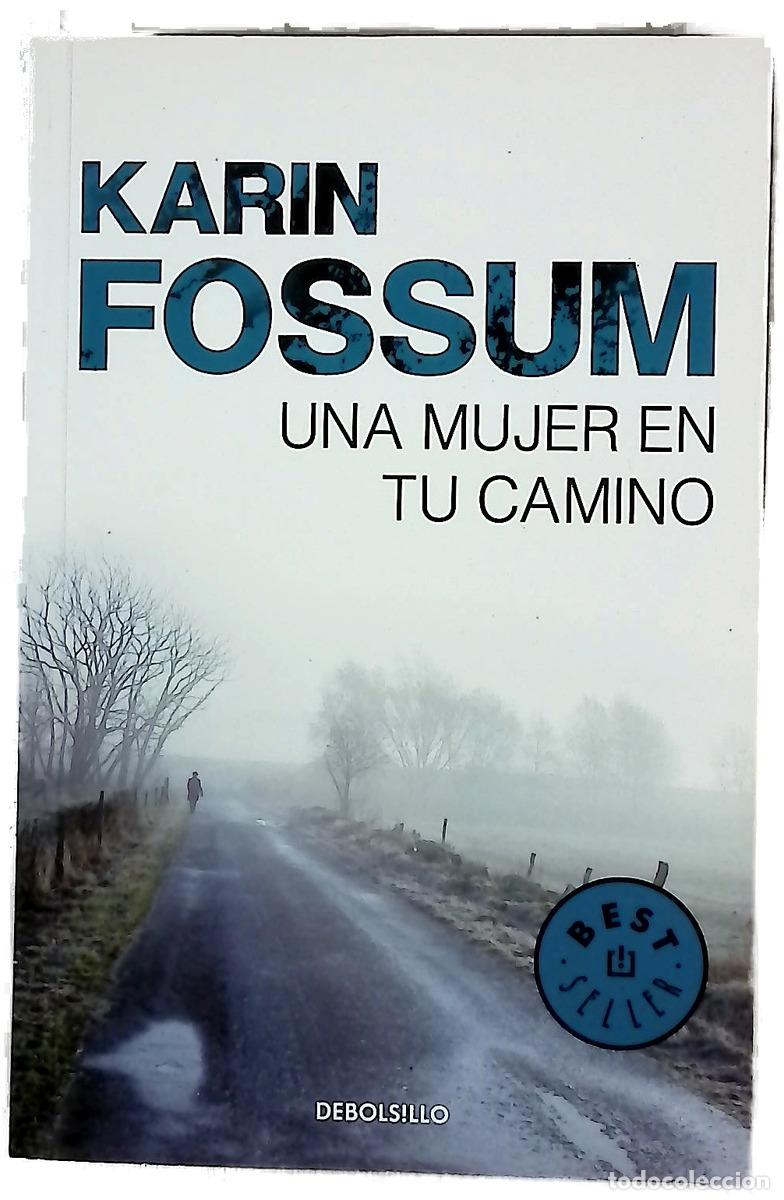 Libros: Una mujer en tu camino - Fossum, Karin; Baggethun, Kirsti; Lorenzo, Asunci&oacute;n