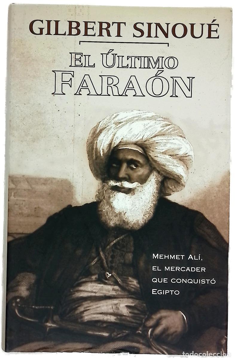 Livres: El &uacute;ltimo fara&oacute;n - Sinou&eacute;, Gilbert