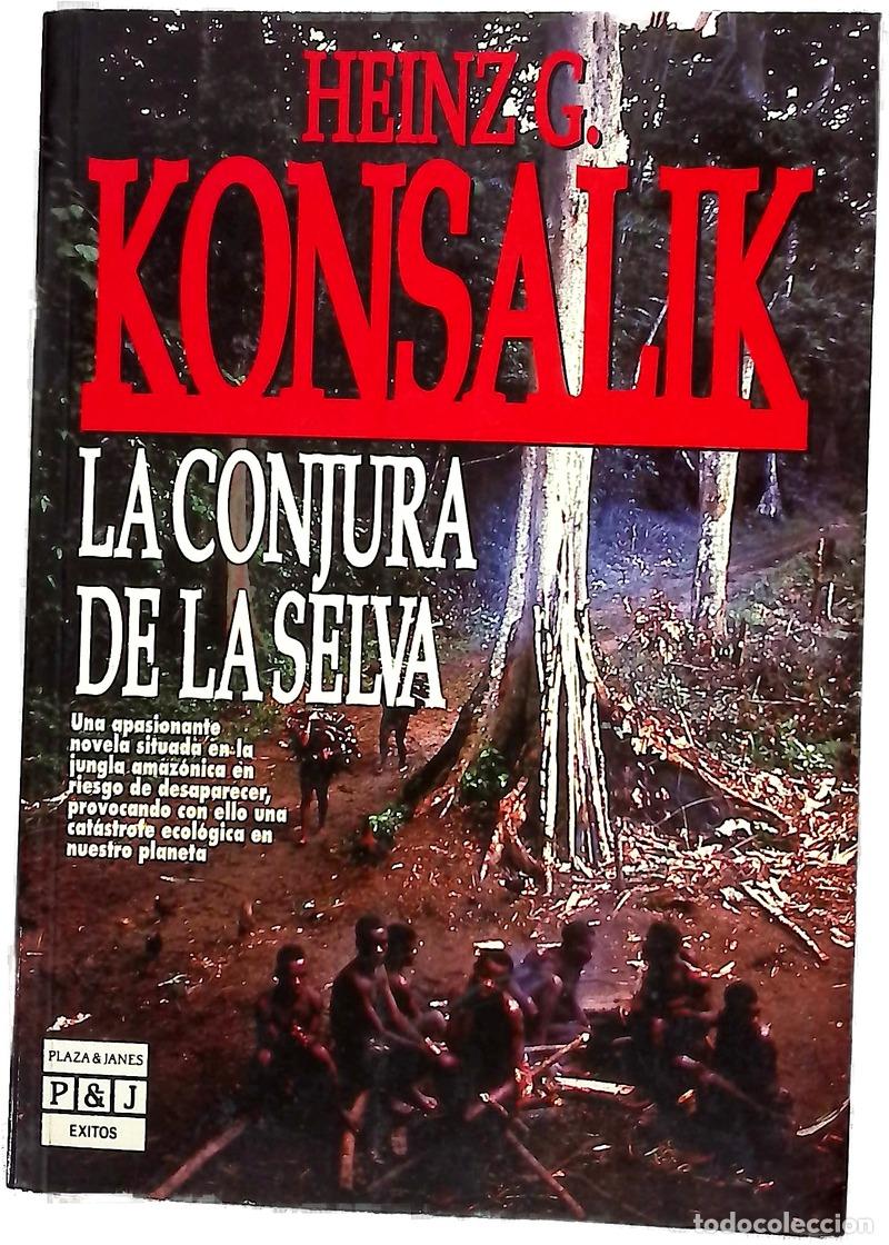 Libri di seconda mano: La conjura de la selva - Konsalik, Heinz G; G&aacute;lvez, Pedro