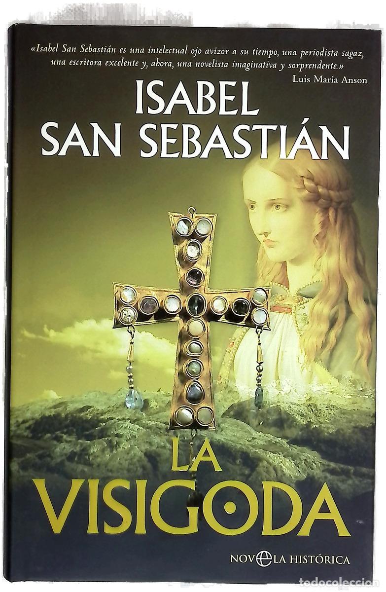 Libri di seconda mano: La visigoda - San Sebasti&aacute;n, Isabel