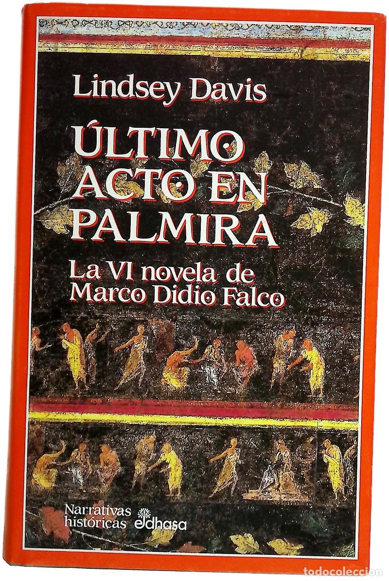 Livres: &Uacute;ltimo acto en Palmira - Davis, Lindsey; Gonz&aacute;lez Trejo, Horacio