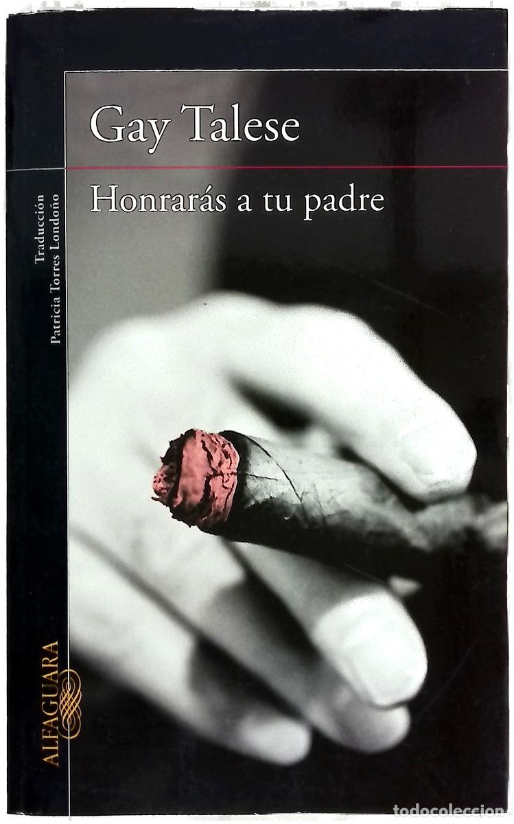 Livres: Honrar&aacute;s a tu padre - Talese, Gay; Torres Londo&ntilde;o, Patricia