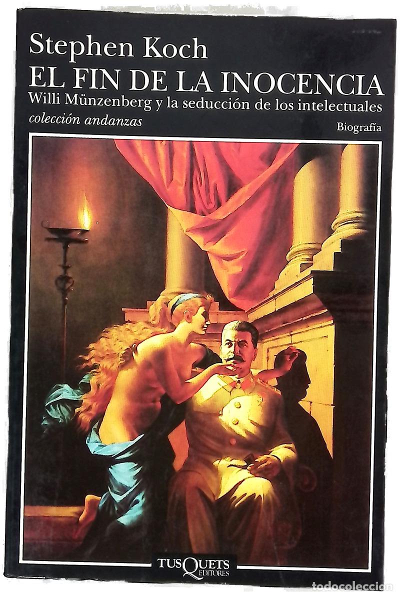 Libros: El fin de la inocencia Willi M&uuml;nzenberg y la seducci&oacute;n de los intelectuales