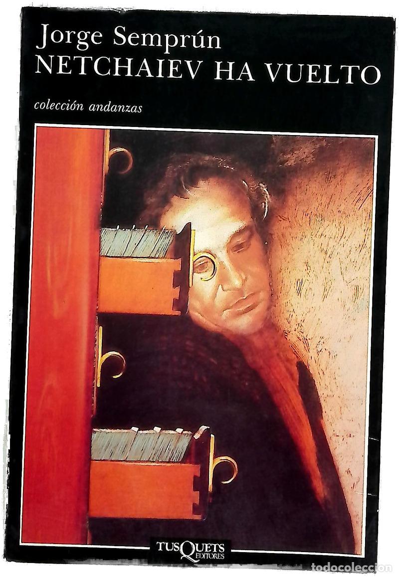 Libros: Netchaiev ha vuelto - Sempr&uacute;n, Jorge; Kauf, Thomas