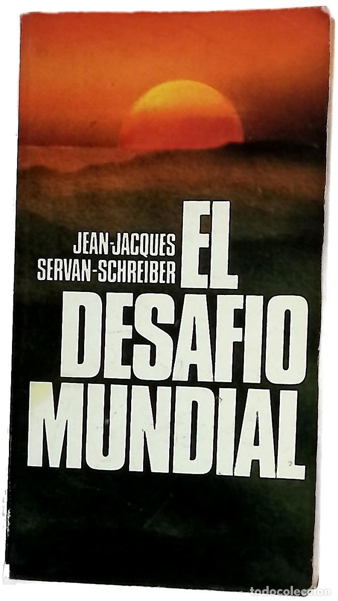 Libros: El desaf&iacute;o mundial - Servan-Schreiber, Jean Jacques; Ferrer Aleu, J