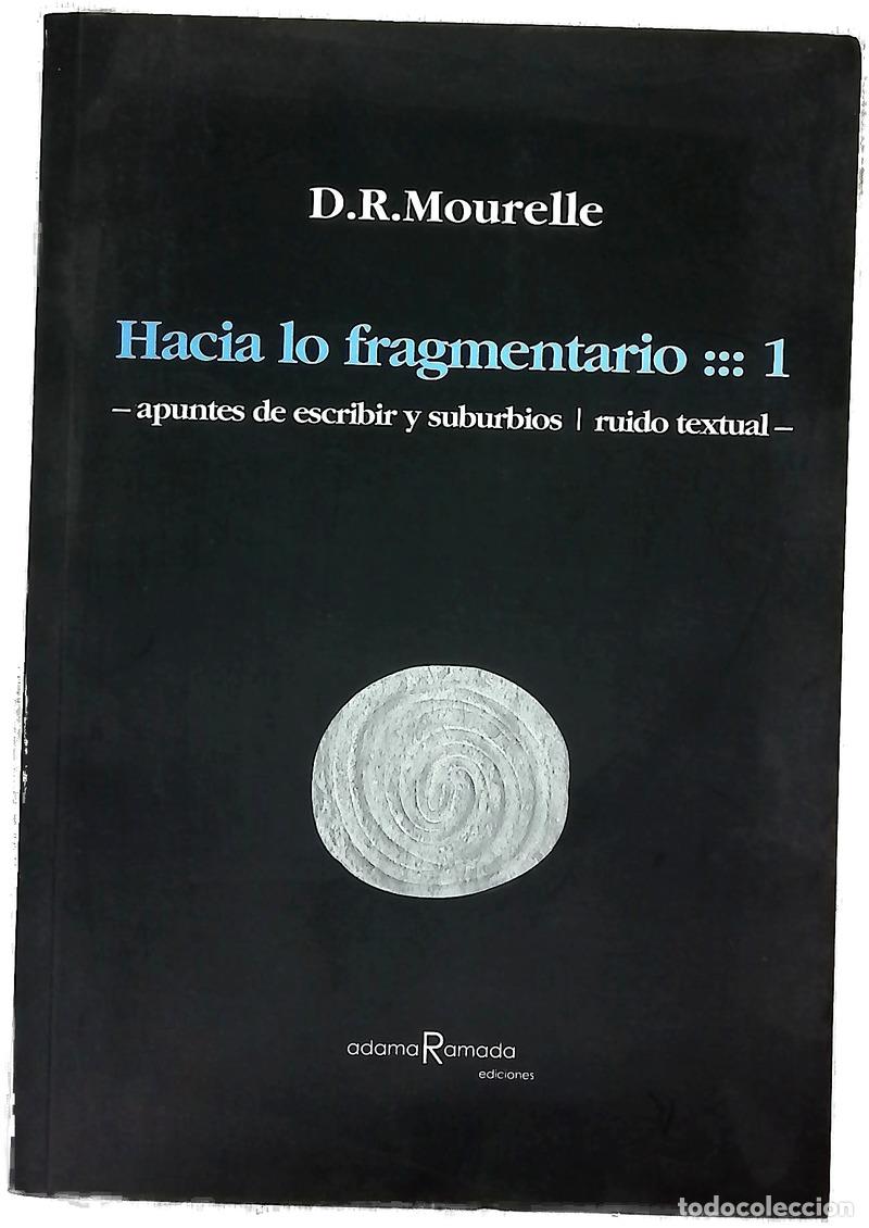 Libros: Hacia lo fragmentario-1 apuntes de escribir y suburbios : ruido textual
