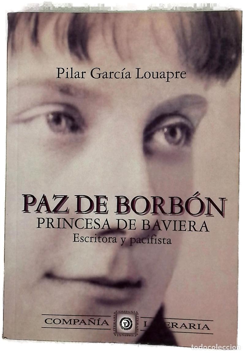B&uuml;cher: Paz de Borb&oacute;n, princesa de Baviera escritora y pacifista