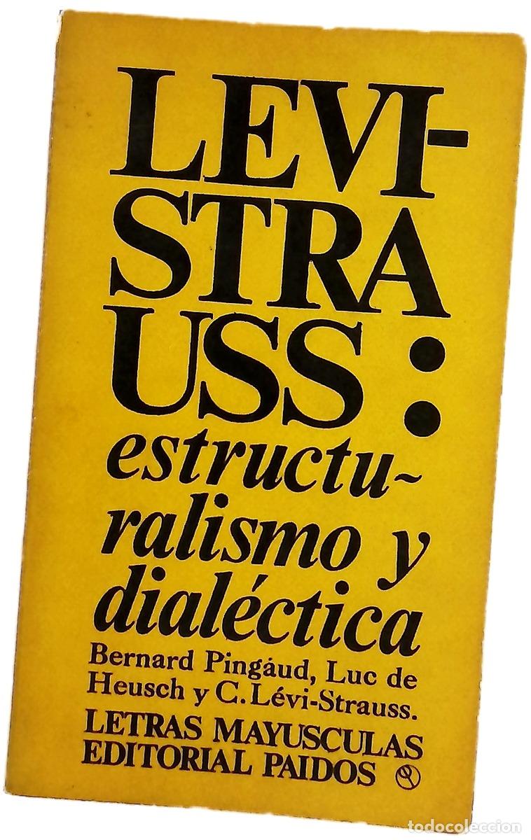 B&uuml;cher: L&eacute;vi-Strauss estructuralismo y dial&eacute;ctica