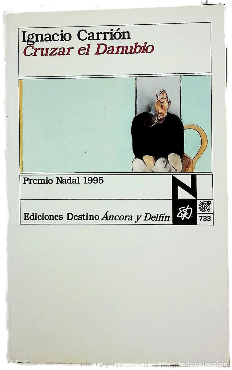 B&uuml;cher: Cruzar el Danubio - Carri&oacute;n, Ignacio