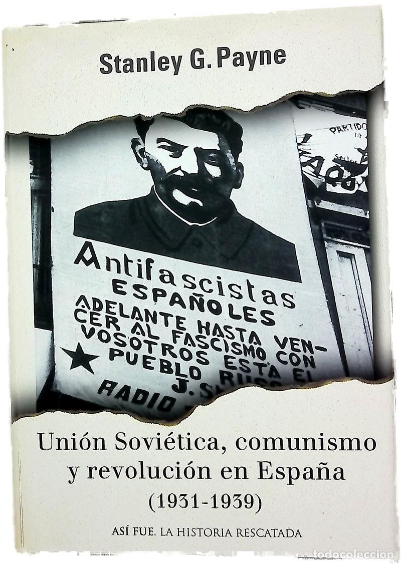 B&uuml;cher: Uni&oacute;n Sovi&eacute;tica, comunismo y revoluci&oacute;n en Espa&ntilde;a (1931-1939)