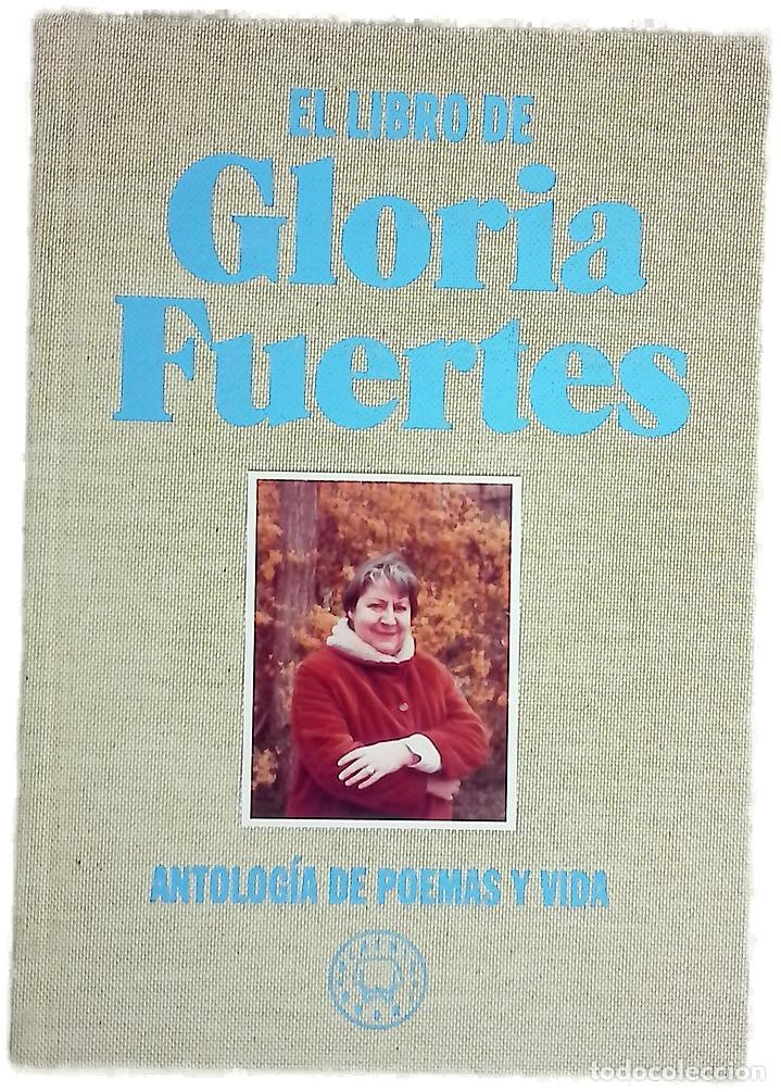 Libros: El libro de Gloria Fuertes : antolog&iacute;a de poemas y vida