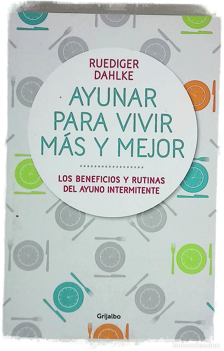 books: Ayunar para vivir m&aacute;s y mejor : Los beneficios y rutinas del ayuno intermitente