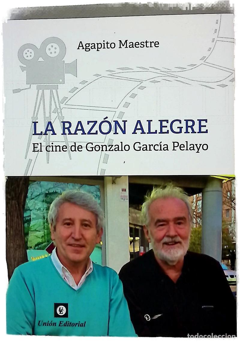 Libros: La raz&oacute;n alegre : el cine de Gonzalo Garc&iacute;a Pelayo
