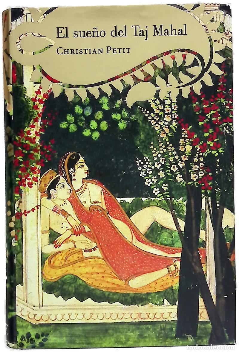 Libros: El sue&ntilde;o del Taj Mahal - Petit, Christian