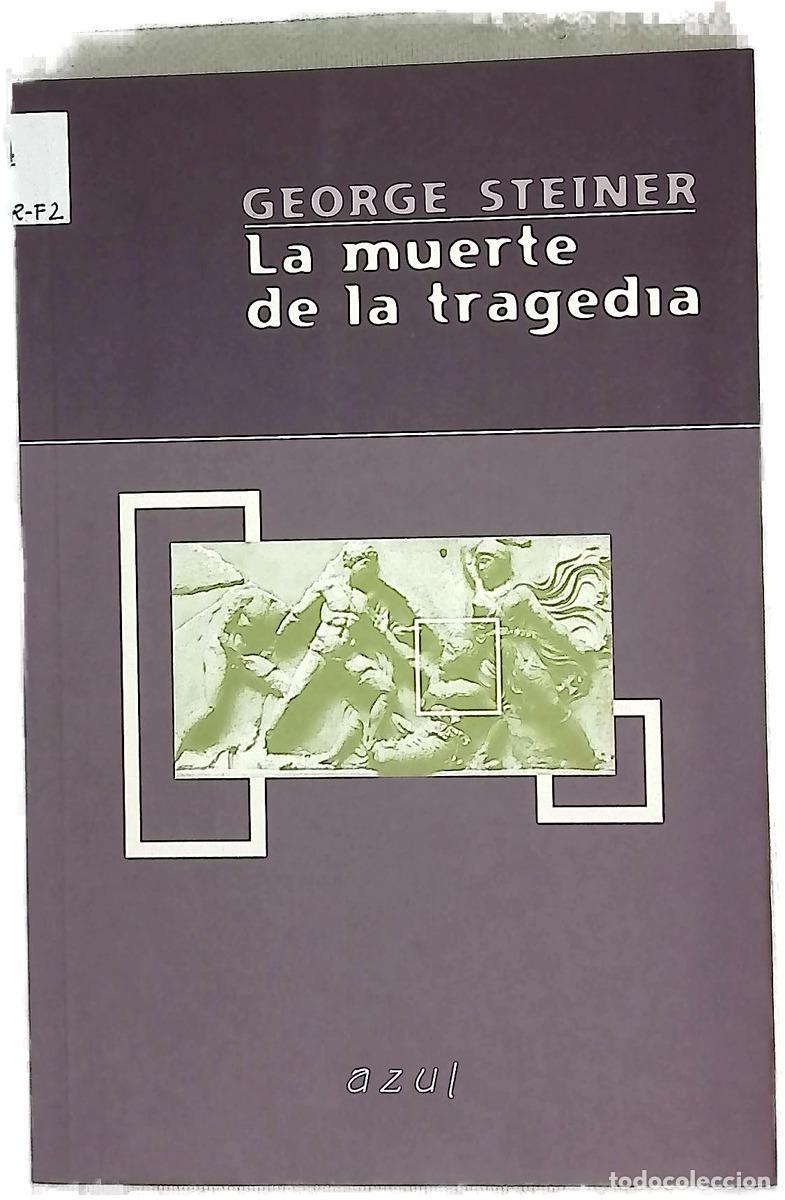 B&uuml;cher: La muerte de la tragedia - Steiner, George
