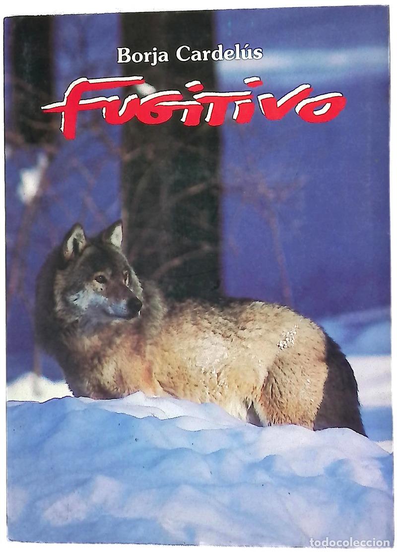 B&uuml;cher: Fugitivo - Cardel&uacute;s, Borja; Sosa Trivi&ntilde;o, Manuel