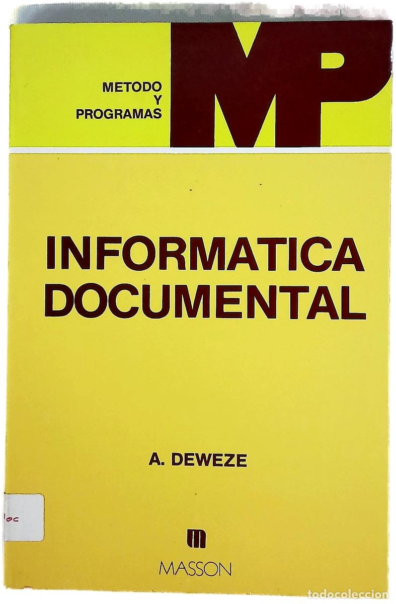Libri di seconda mano: Inform&aacute;tica documental - Deweze, Andr&eacute;