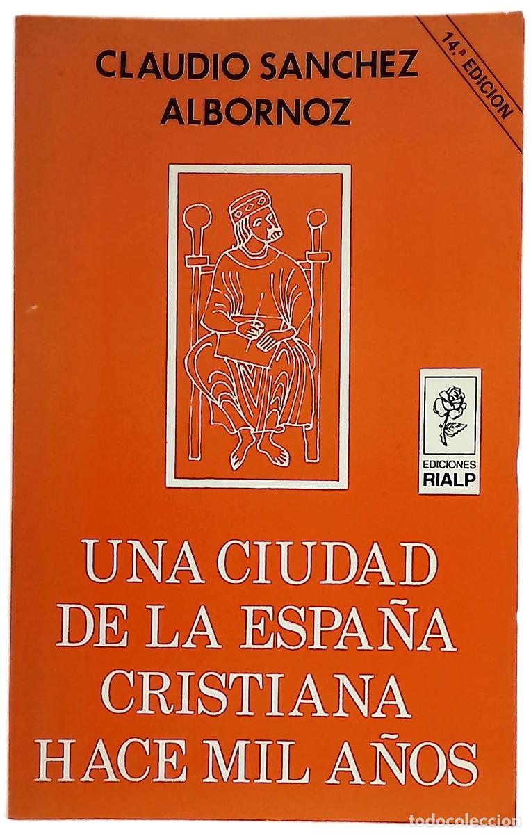 Libri di seconda mano: Una ciudad de la Espa&ntilde;a cristiana hace mil a&ntilde;os estampas de la vida de le&oacute;n