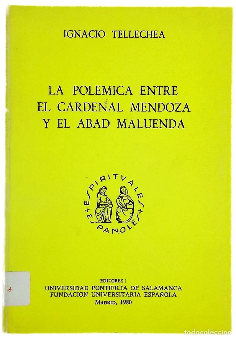 Libri di seconda mano: La pol&eacute;mica entre el Cardenal Mendoza y el Abad Maluenda