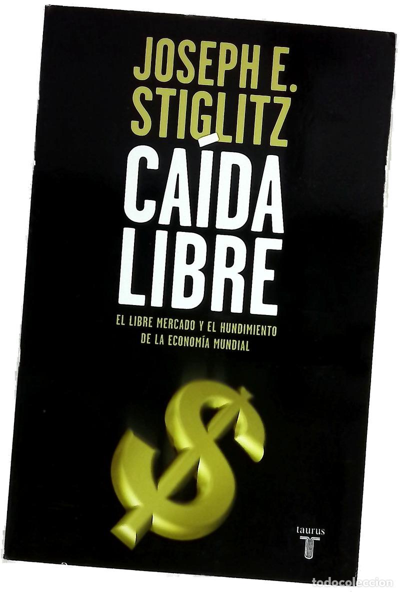 B&uuml;cher: Ca&iacute;da libre el libre mercado y el hundimiento de la econom&iacute;a mundial
