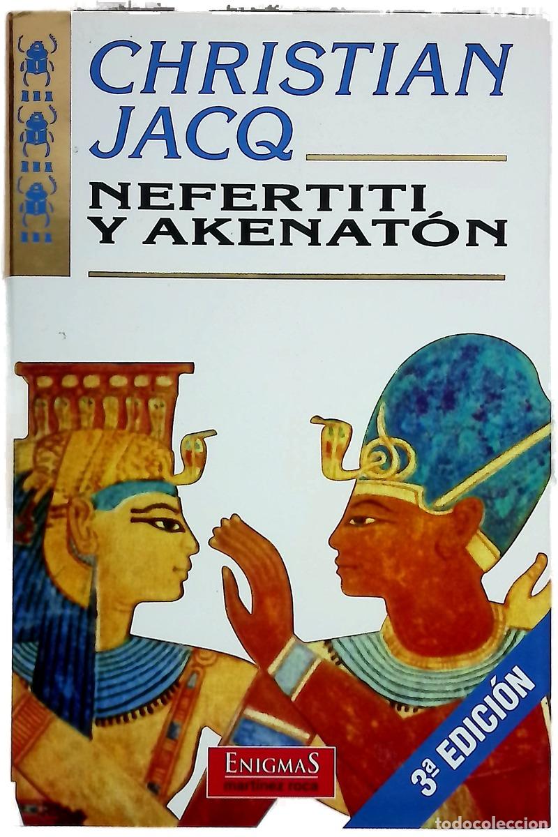Livres: N&eacute;fertiti y Akh&eacute;naton - Jacq, Christian