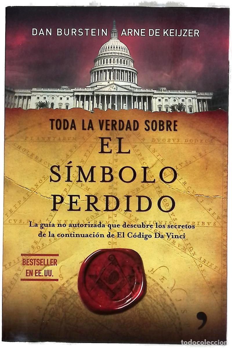 Livres: Toda la verdad sobre &rdquo;El s&iacute;mbolo perdido&rdquo; la gu&iacute;a no autorizada que descubre los secretos de la c...