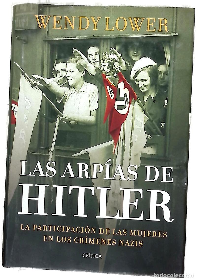 Livres: Las arp&iacute;as de Hitler : las mujeres alemanas en los campos de exterminio nazis