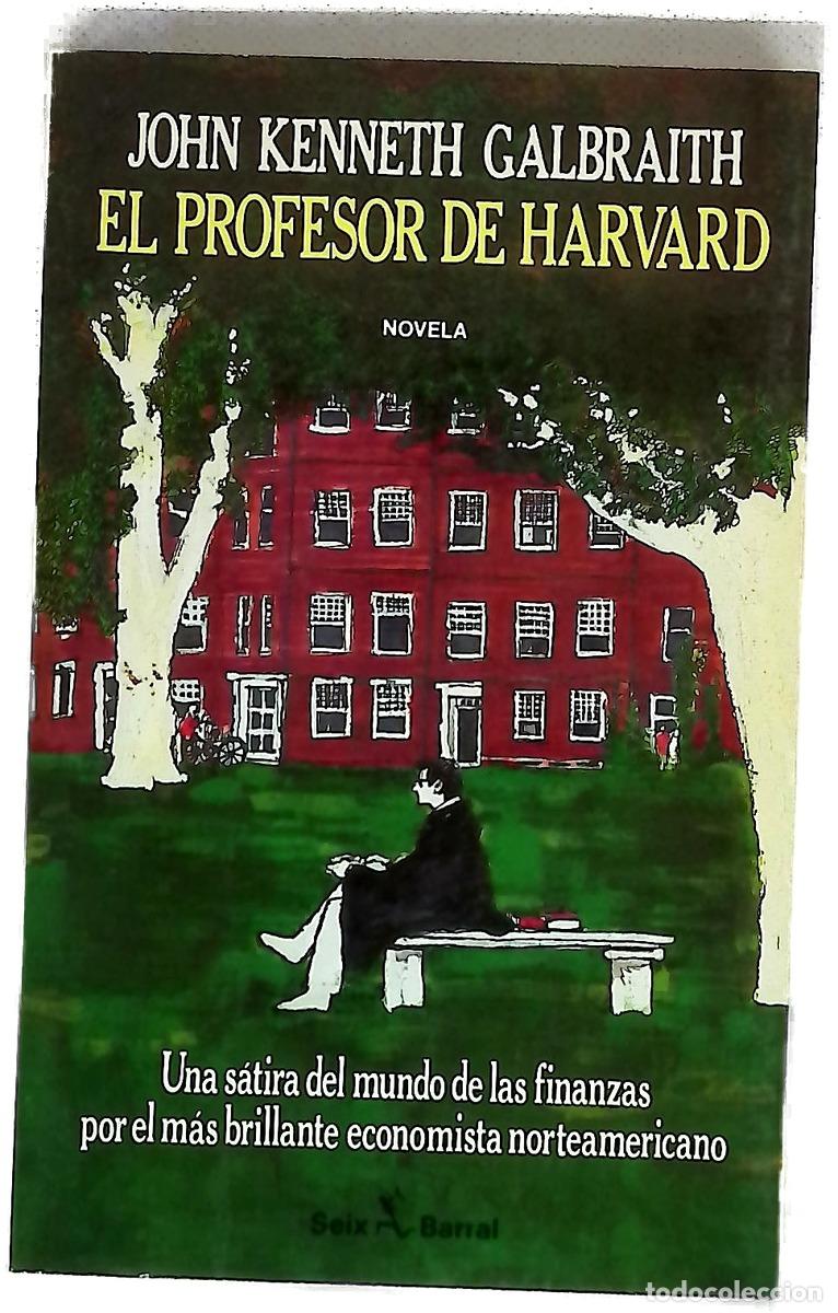 Livres: El profesor de Harvard - Galbraith, John Kenneth; Bassols, R. M