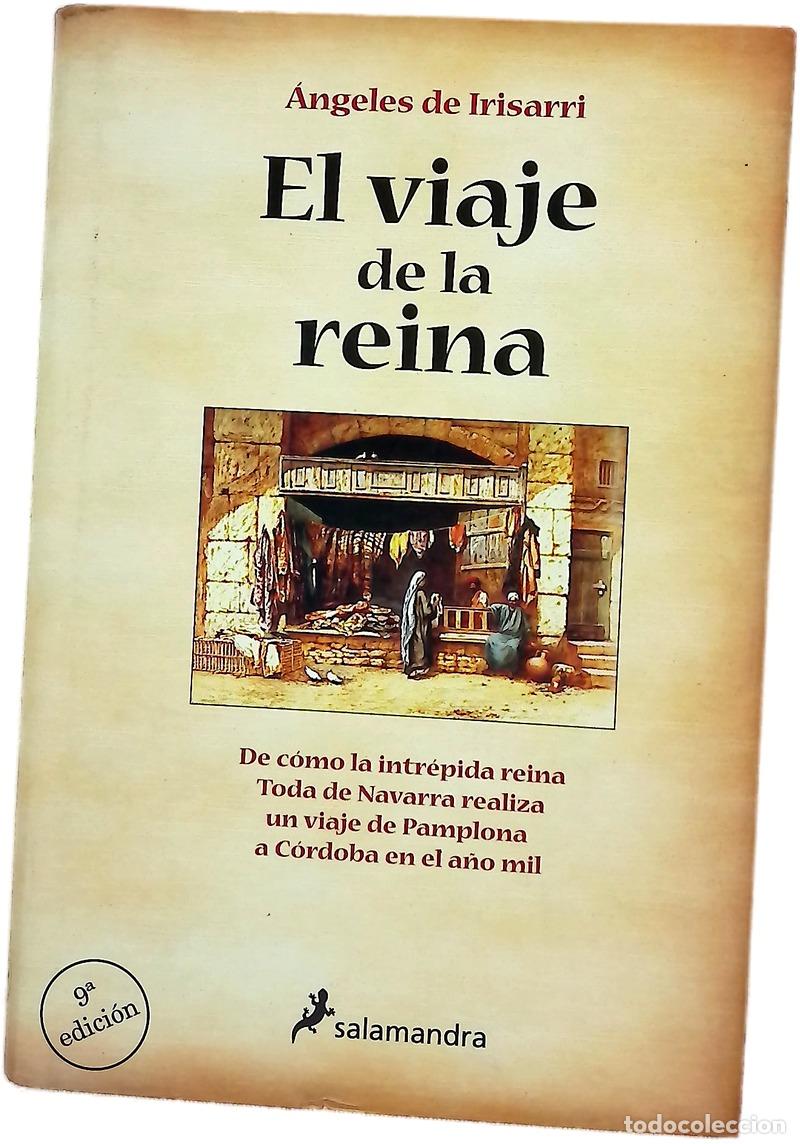 Livres: El viaje de la reina - Irisarri, &Aacute;ngeles de