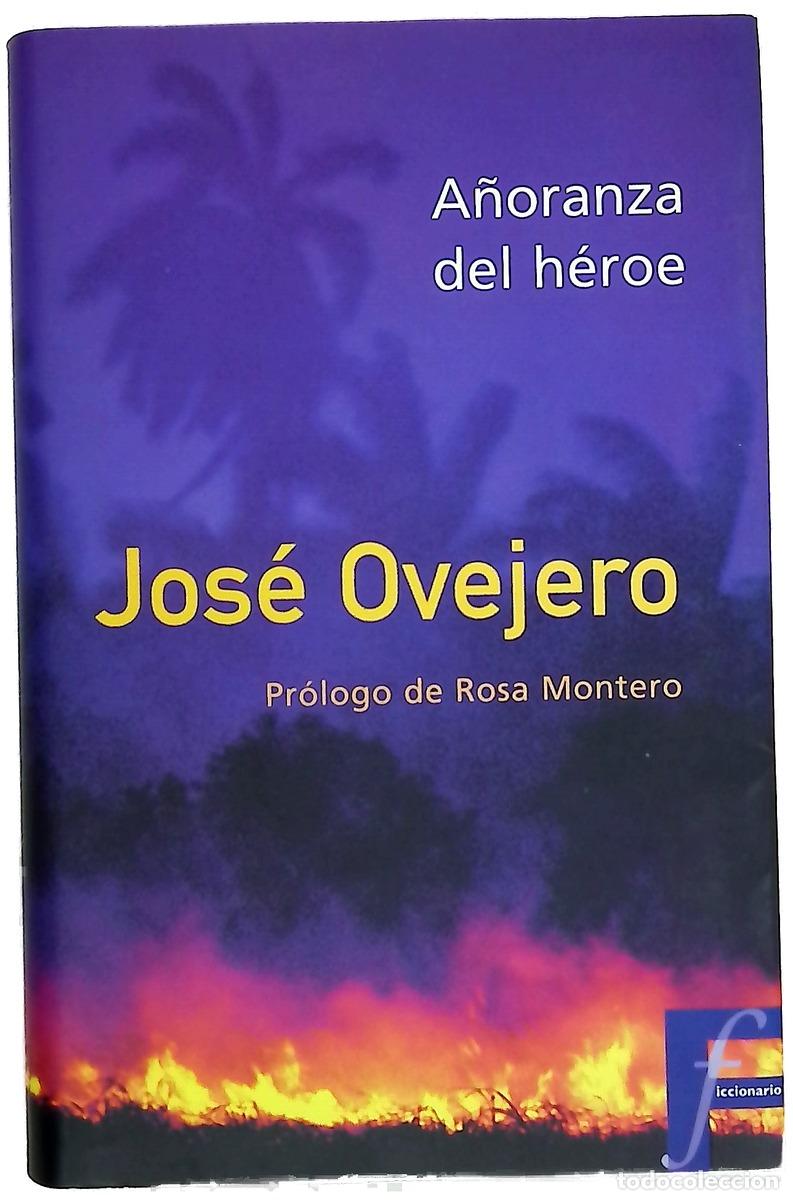 B&uuml;cher: A&ntilde;oranza del h&eacute;roe - Ovejero, Jos&eacute;