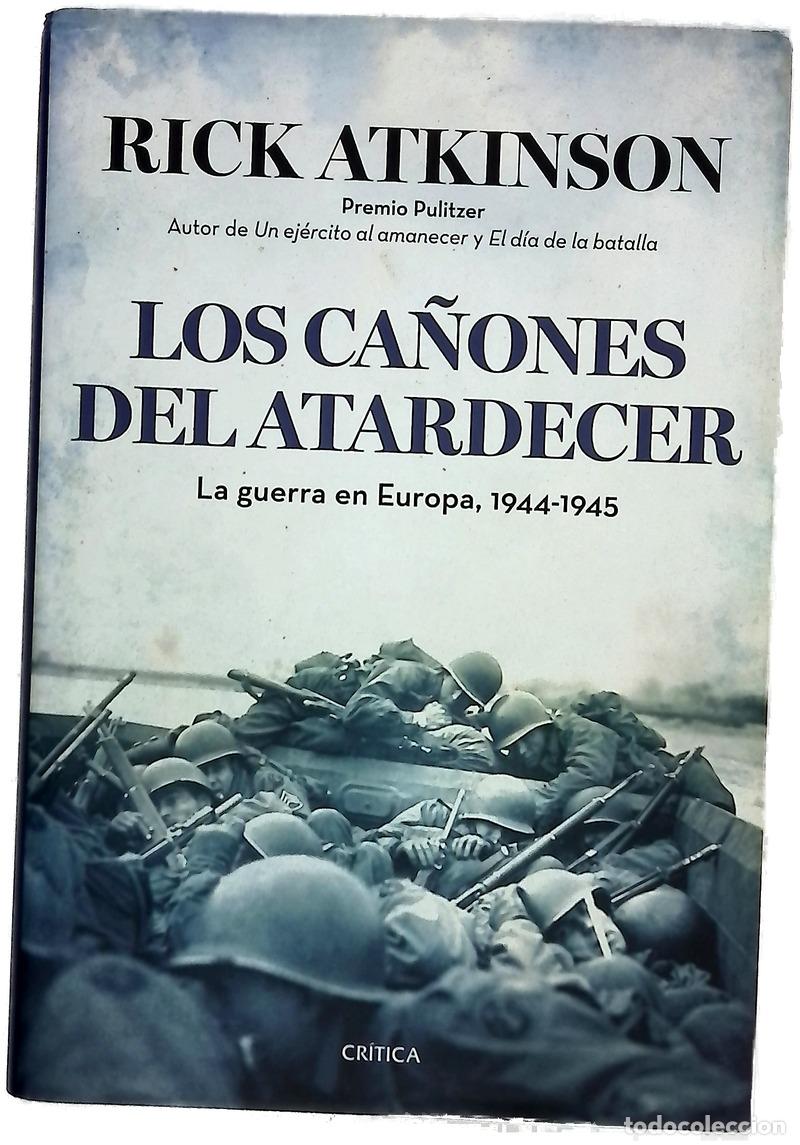 Livres: Los ca&ntilde;ones del atardecer : la guerra en Europa, 1944-1945