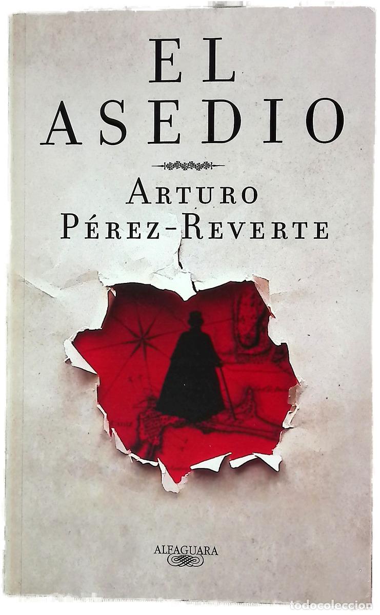 Libros: El asedio - P&eacute;rez-Reverte, Arturo
