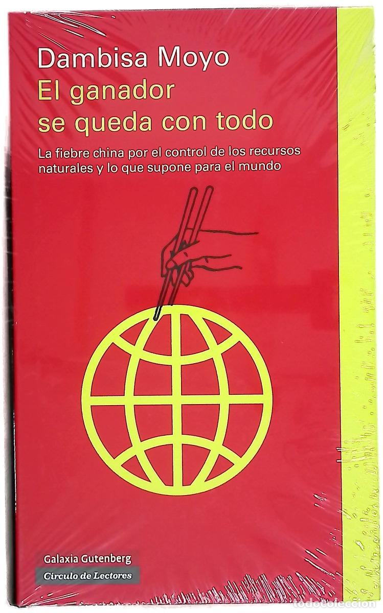 Libros: El ganador se queda con todo : la fiebre china por el control de los recursos naturales y lo que ...