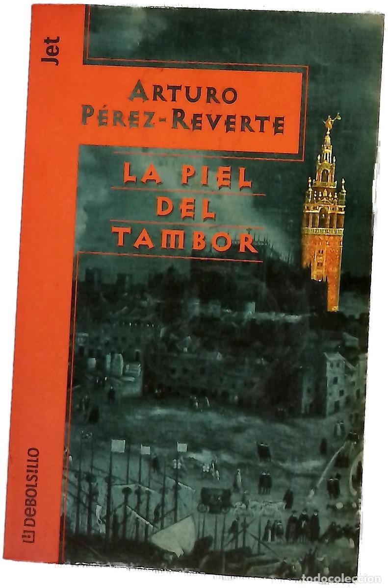 Livres: La piel del tambor - P&eacute;rez-Reverte, Arturo