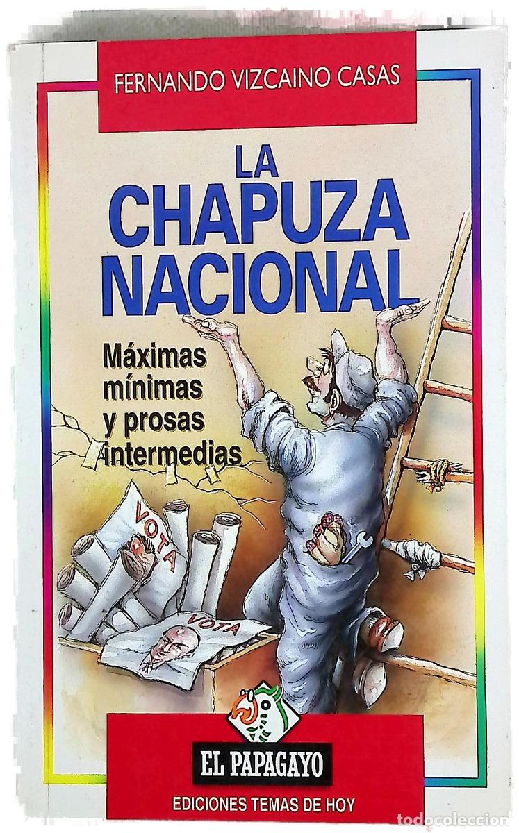 Livres: La chapuza nacional m&aacute;ximas m&iacute;nimas y prosas intermedias