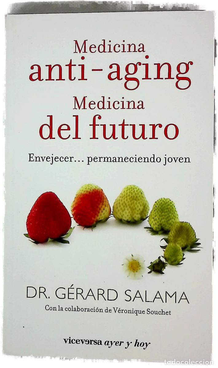 Livres: Medicina anti-aging, medicina del futuro envejecer-- permaneciendo joven