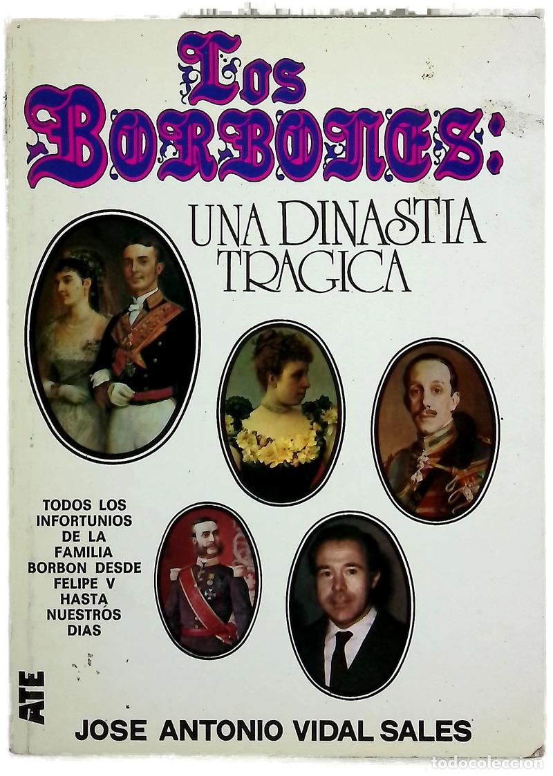 Libros: Los Borbones, una dinast&iacute;a tr&aacute;gica