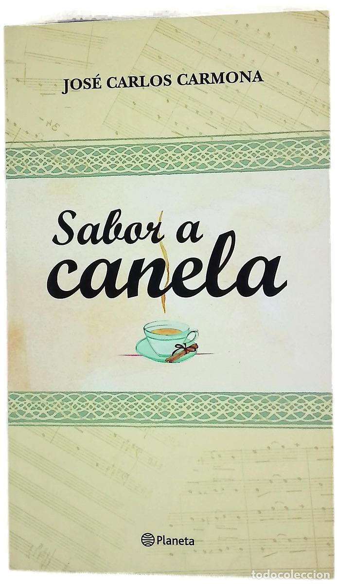 Libros: Sabor a canela - Carmona, Jos&eacute; Carlos