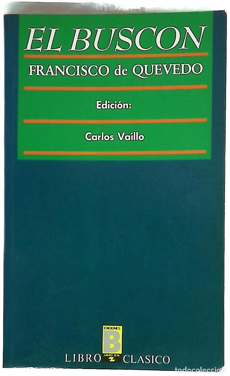 Libros: El Busc&oacute;n - Quevedo, Francisco de; Va&iacute;llo, Carlos - Foto 1
