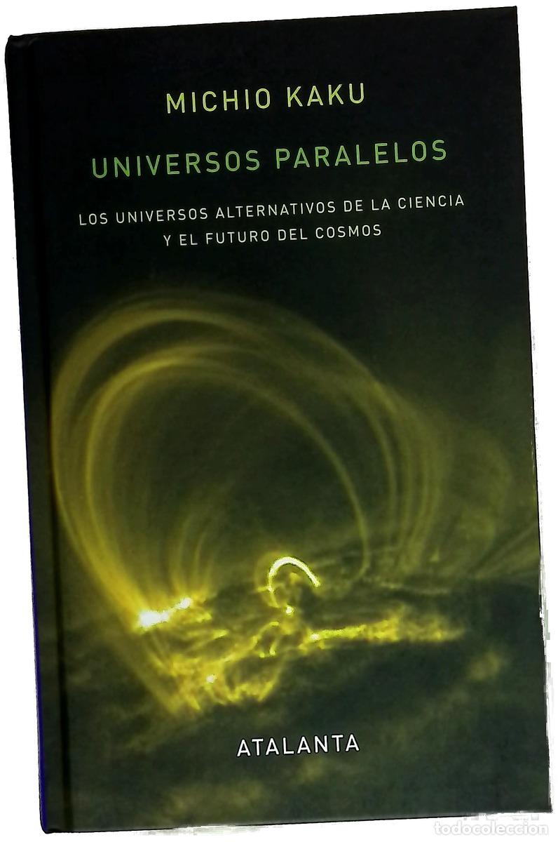 B&uuml;cher: Universos paralelos los universos alternativos de la ciencia y el futuro del cosmos