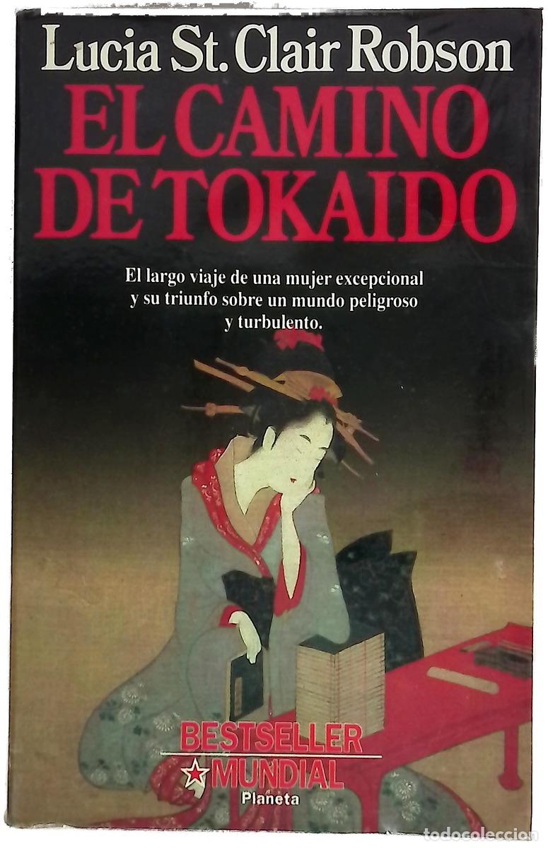 B&uuml;cher: El camino de Tokaido - Robson, Lucia St. Clair; Mart&iacute;n, Francisco