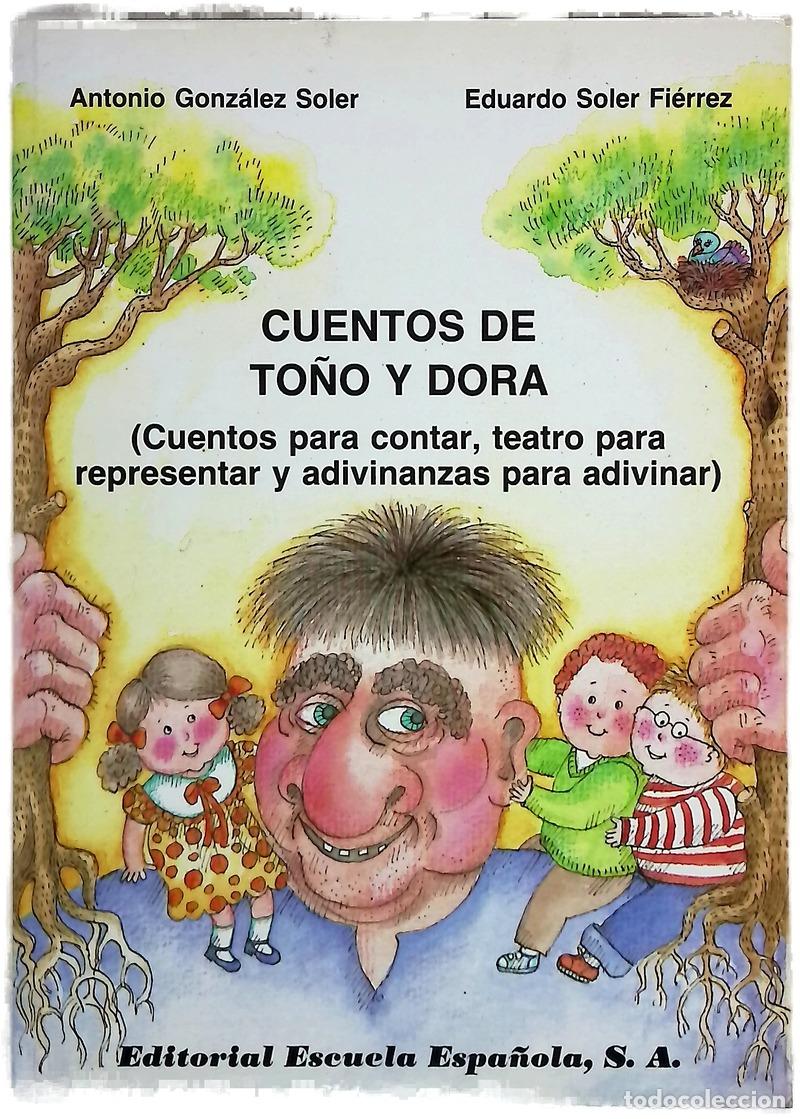 B&uuml;cher: Cuentos de To&ntilde;o y Dora (cuentos para contar, teatro para representar y adivinanzas para adivinar)